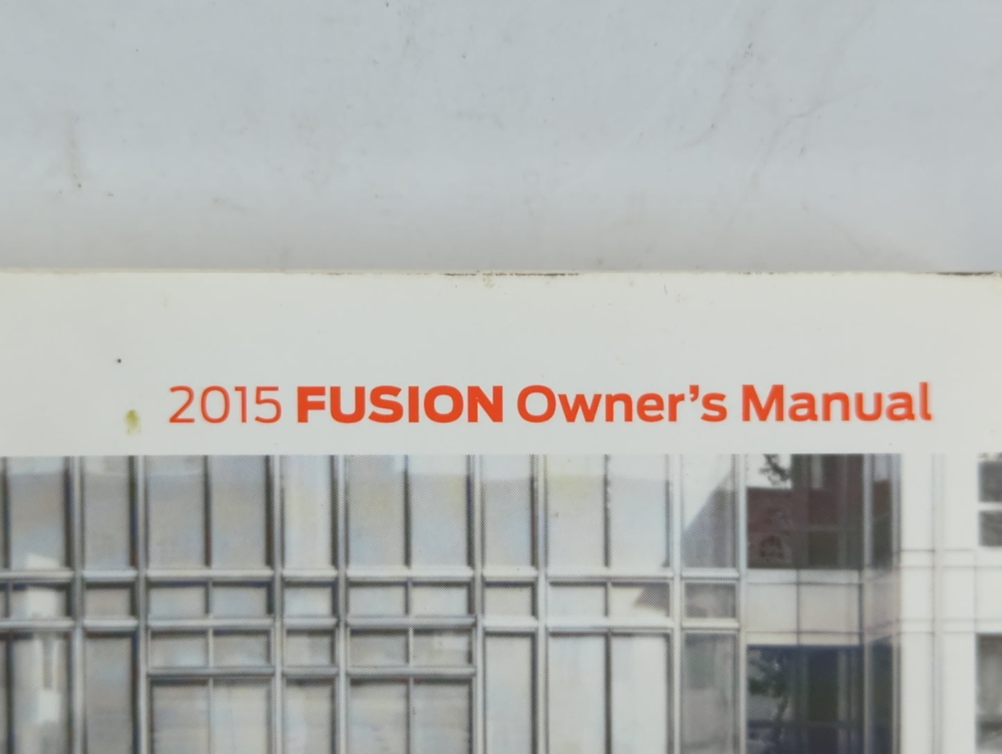 2015 Ford Fusion Owners Manual Book Guide P/N:FE5J 19A321 AB OEM Used Auto Parts - Oemusedautoparts1.com