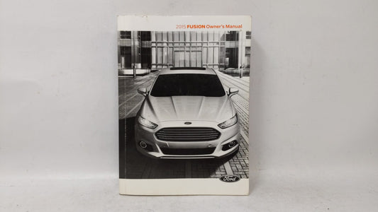 2015 Ford Fusion Owners Manual Book Guide OEM Used Auto Parts - Oemusedautoparts1.com