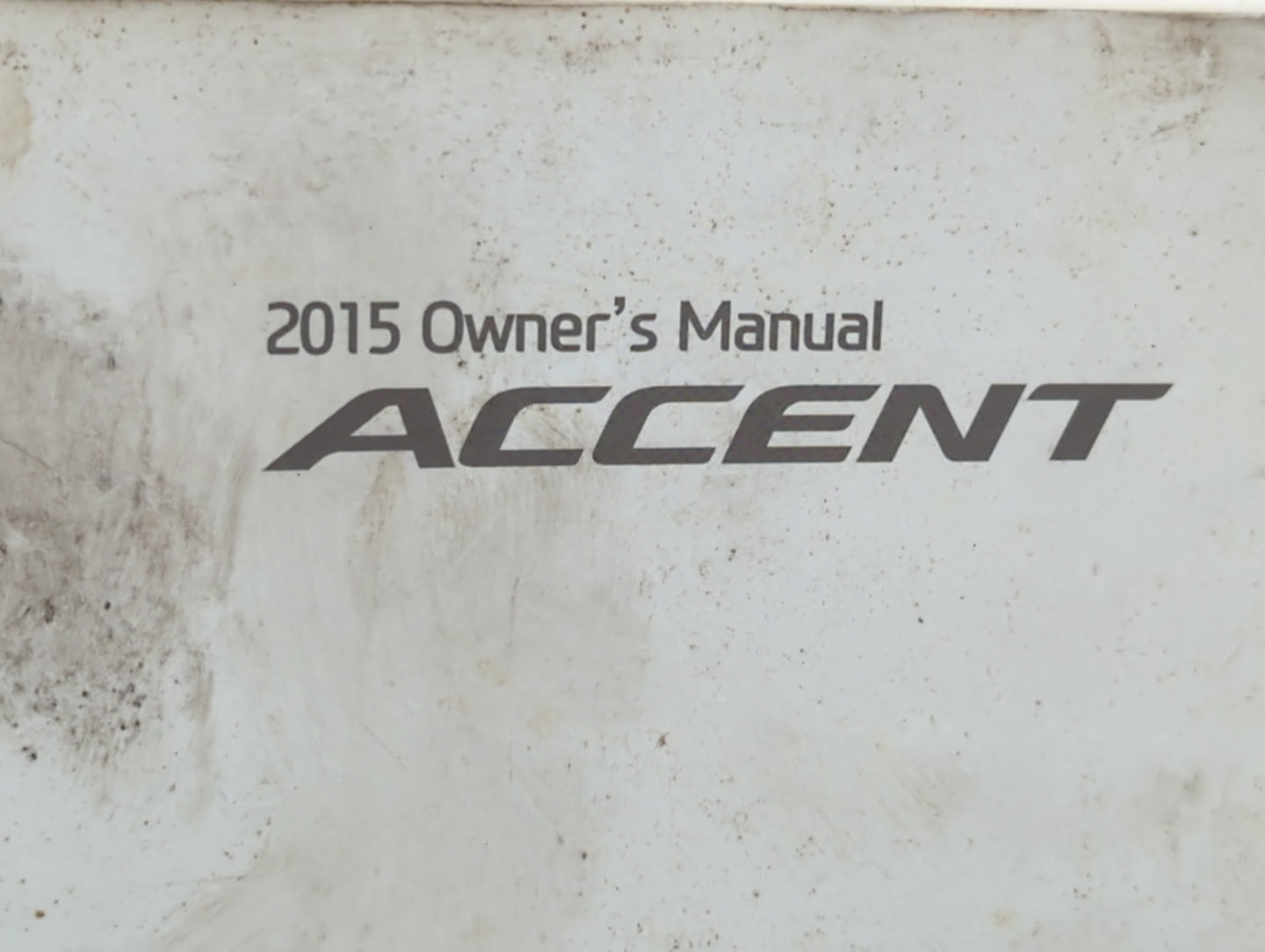 2015 Hyundai Accent Owners Manual Book Guide P/N:F1R0 EU4DD OEM Used Auto Parts - Oemusedautoparts1.com