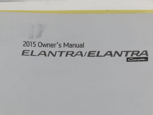 2015 Hyundai Elantra Owners Manual Book Guide P/N:F3X0-EC47C OEM Used Auto Parts