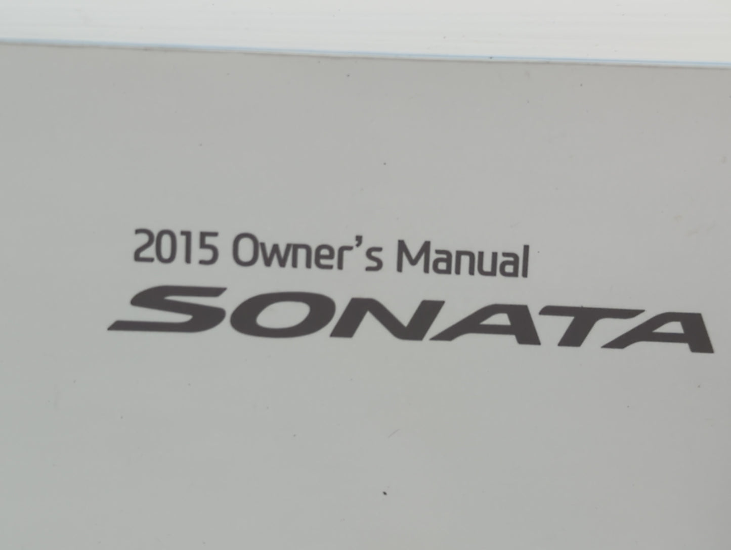 2015 Hyundai Sonata Owners Manual Book Guide P/N:FC10-EU53K OEM Used Auto Parts - Oemusedautoparts1.com