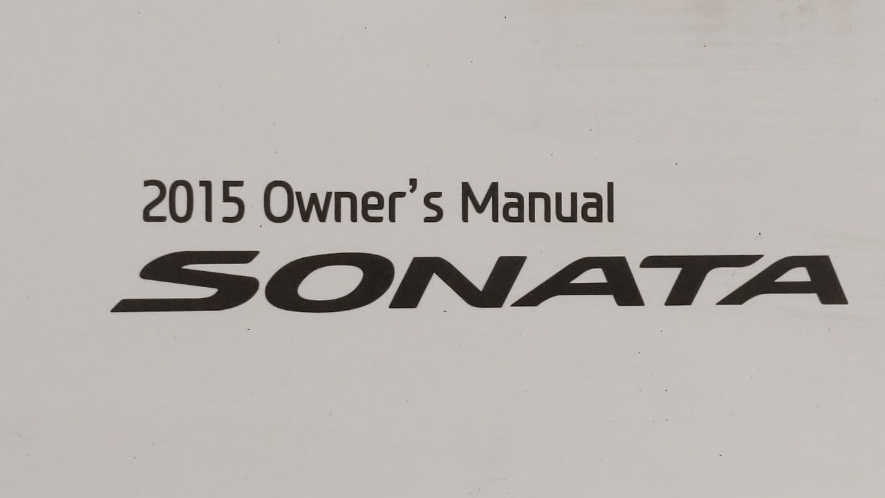 2015 Hyundai Sonata Owners Manual Book Guide OEM Used Auto Parts - Oemusedautoparts1.com
