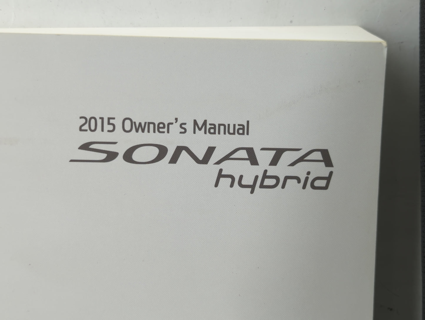 2015 Hyundai Sonata Owners Manual Book Guide P/N:E4R0-EU45F OEM Used Auto Parts - Oemusedautoparts1.com