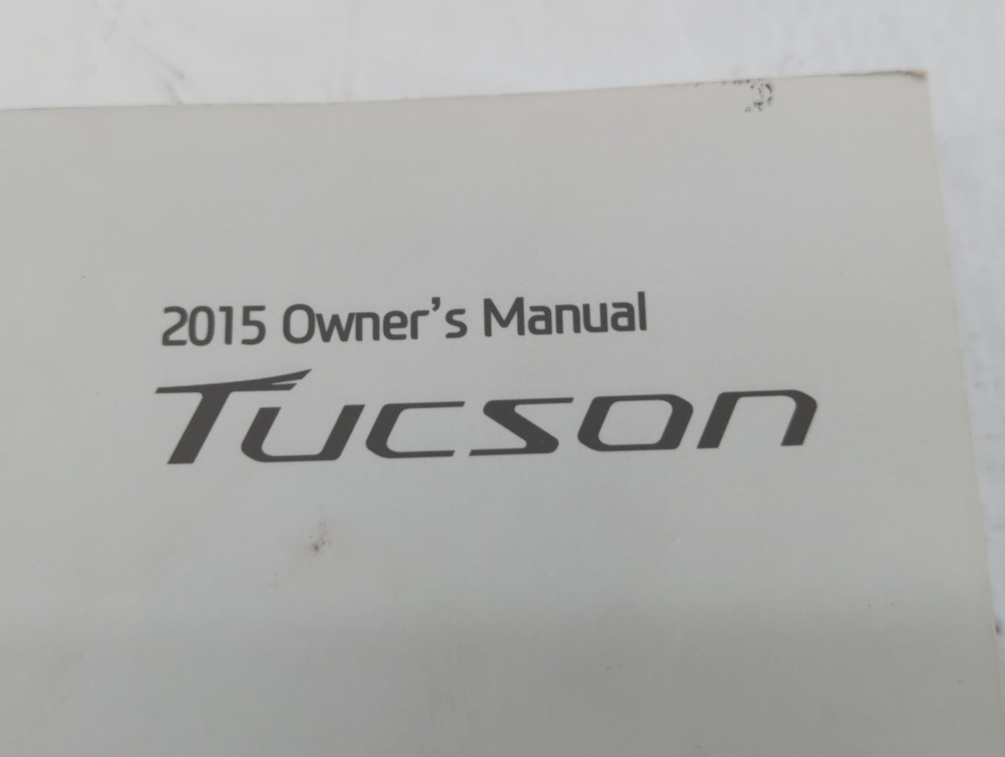 2015 Hyundai Tucson Owners Manual Book Guide OEM Used Auto Parts - Oemusedautoparts1.com