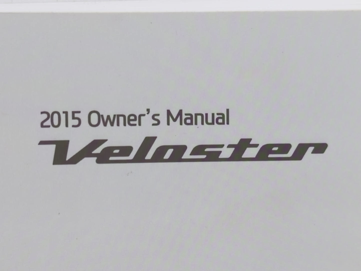 2015 Hyundai Veloster Owners Manual Book Guide P/N:F2V0-EU4DF OEM Used Auto Parts - Oemusedautoparts1.com
