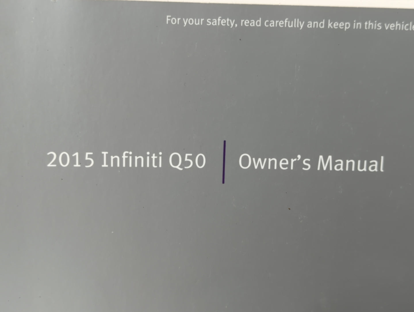 2015 Infiniti Q50 Owners Manual Book Guide OEM Used Auto Parts - Oemusedautoparts1.com