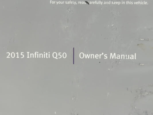 2015 Infiniti Q50 Owners Manual Book Guide P/N:OM15E0 0V37U0 OEM Used Auto Parts