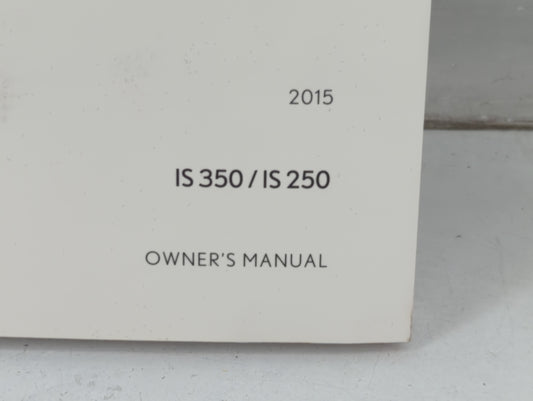 2015 Lexus Is350 Owners Manual Book Guide P/N:01999-53C50 OEM Used Auto Parts