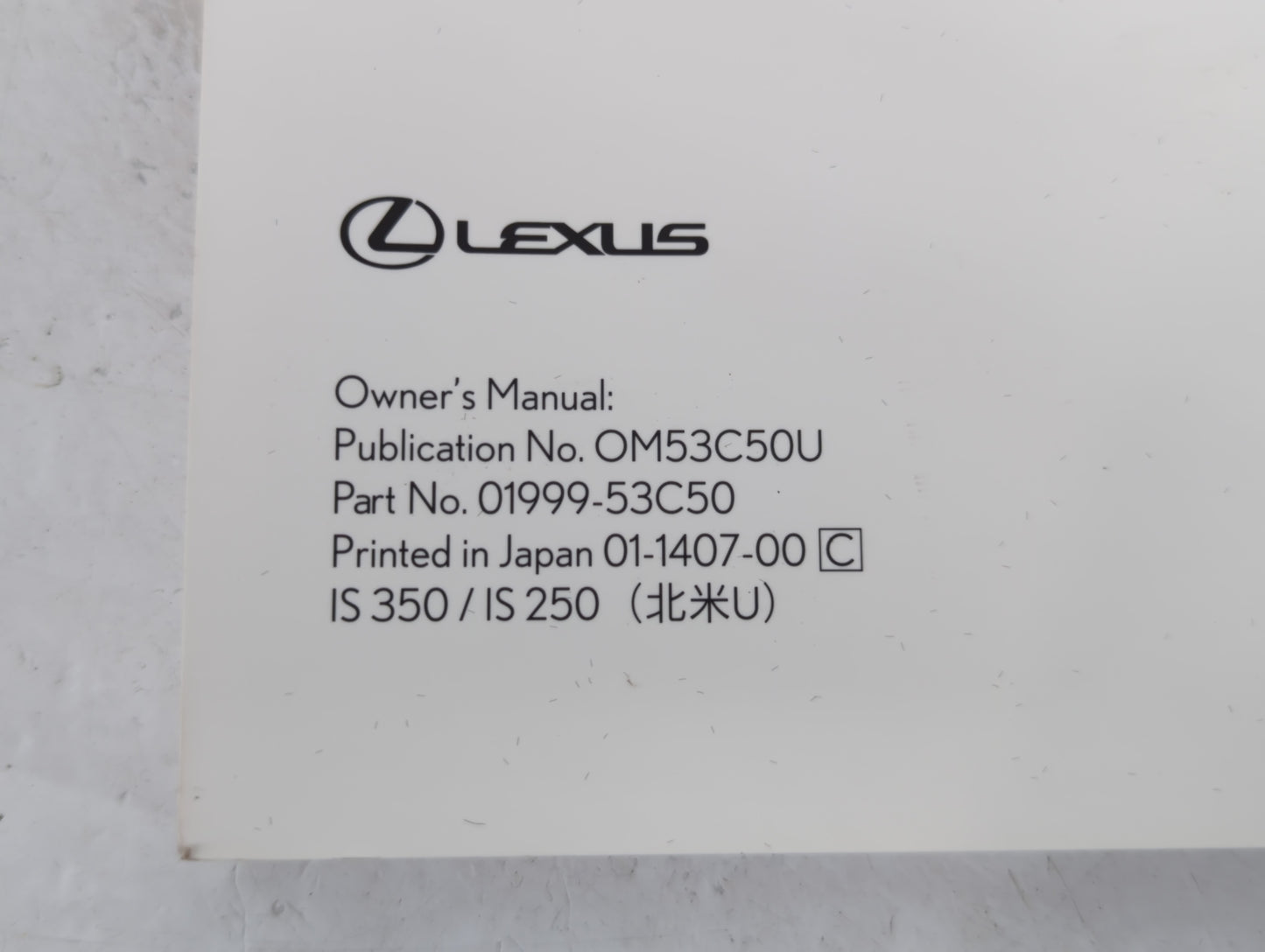 2015 Lexus Is350 Owners Manual Book Guide P/N:01999-53C50 OEM Used Auto Parts - Oemusedautoparts1.com