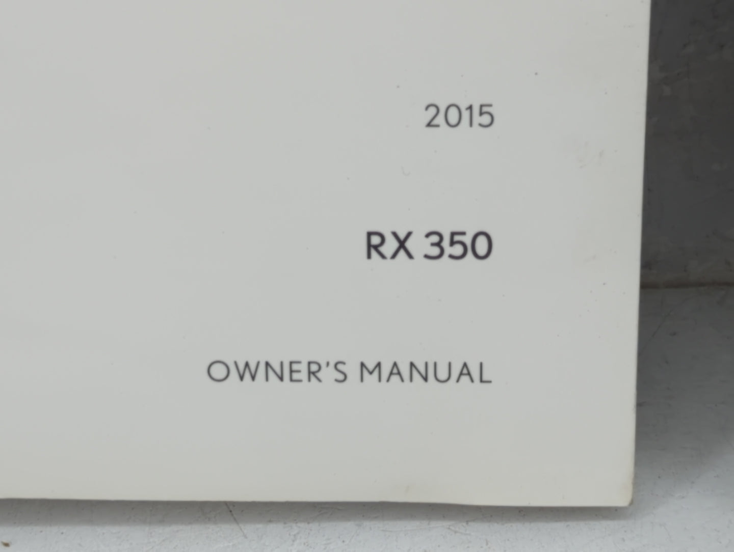 2015 Lexus Rx350 Owners Manual Book Guide P/N:OM48D65U 01999-48D65 OEM Used Auto Parts - Oemusedautoparts1.com
