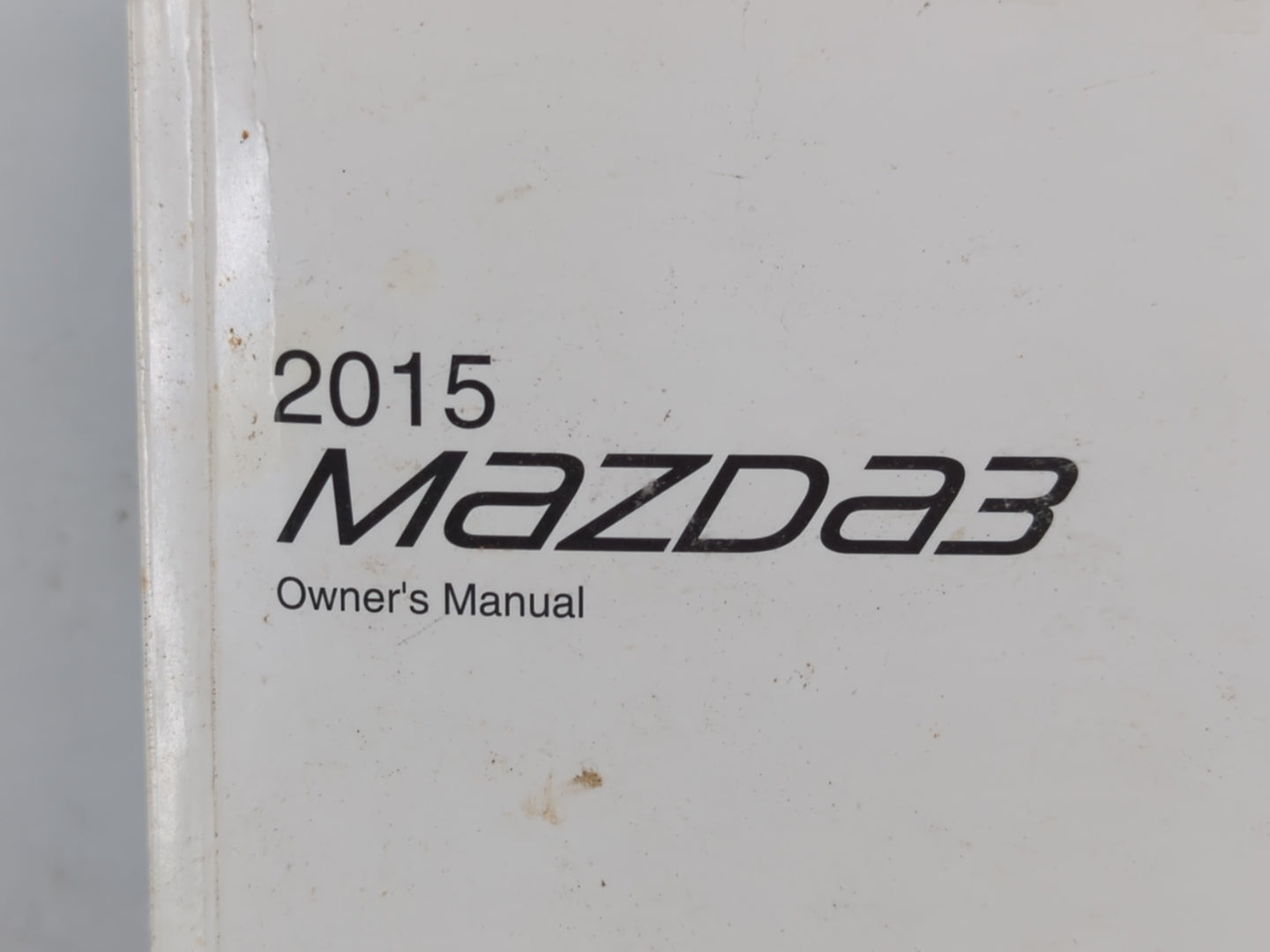 2015 Mazda 3 Owners Manual Book Guide P/N:9999-EC-038C-15 OEM Used Auto Parts - Oemusedautoparts1.com
