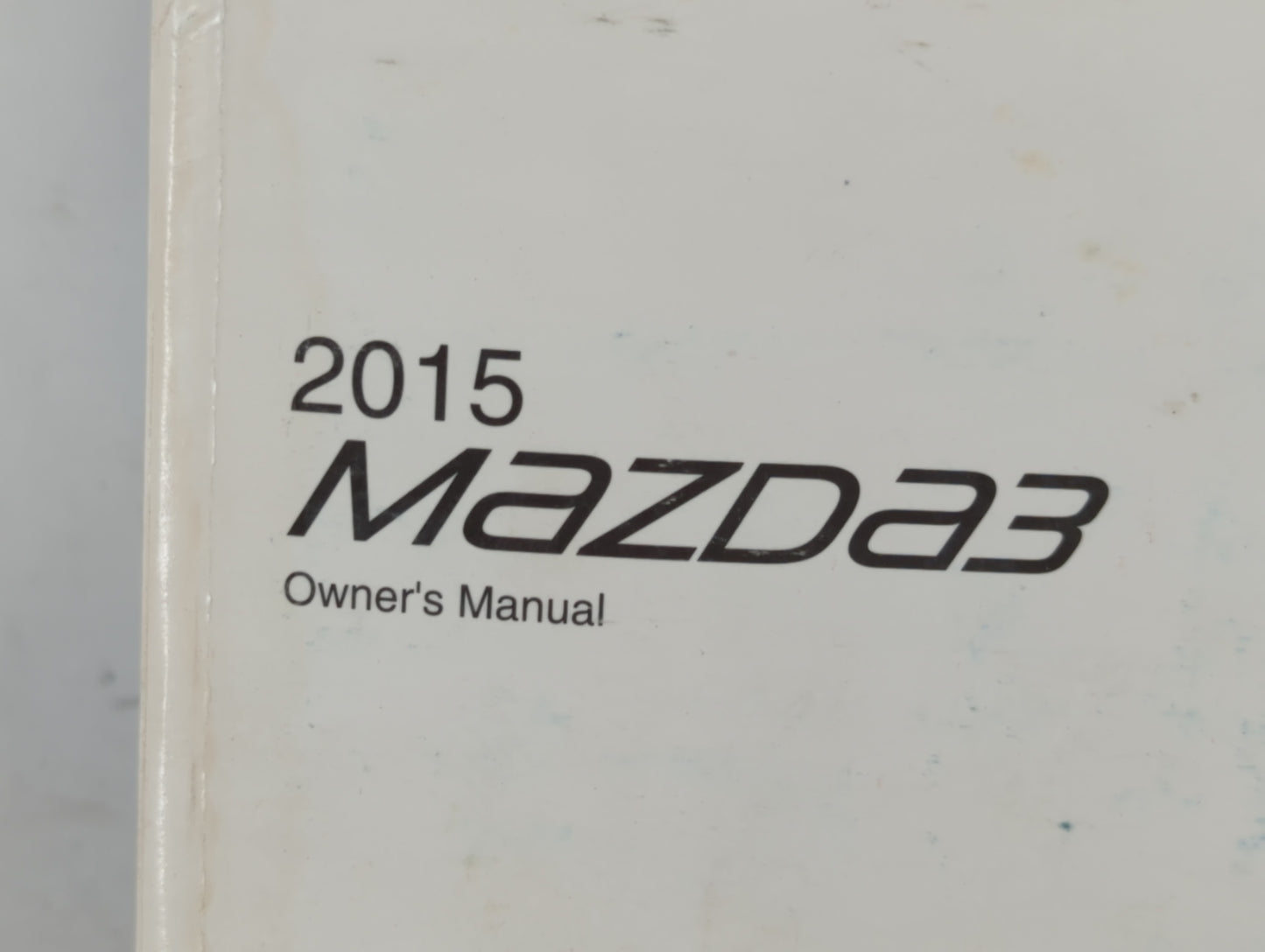 2015 Mazda 3 Owners Manual Book Guide P/N:9999-EC-038C-15 OEM Used Auto Parts - Oemusedautoparts1.com