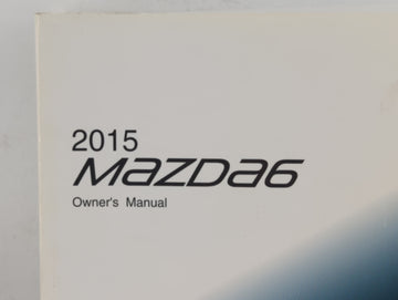 2015 Mazda 6 Owners Manual Book Guide P/N:9999-95-078C-15 OEM Used Auto Parts