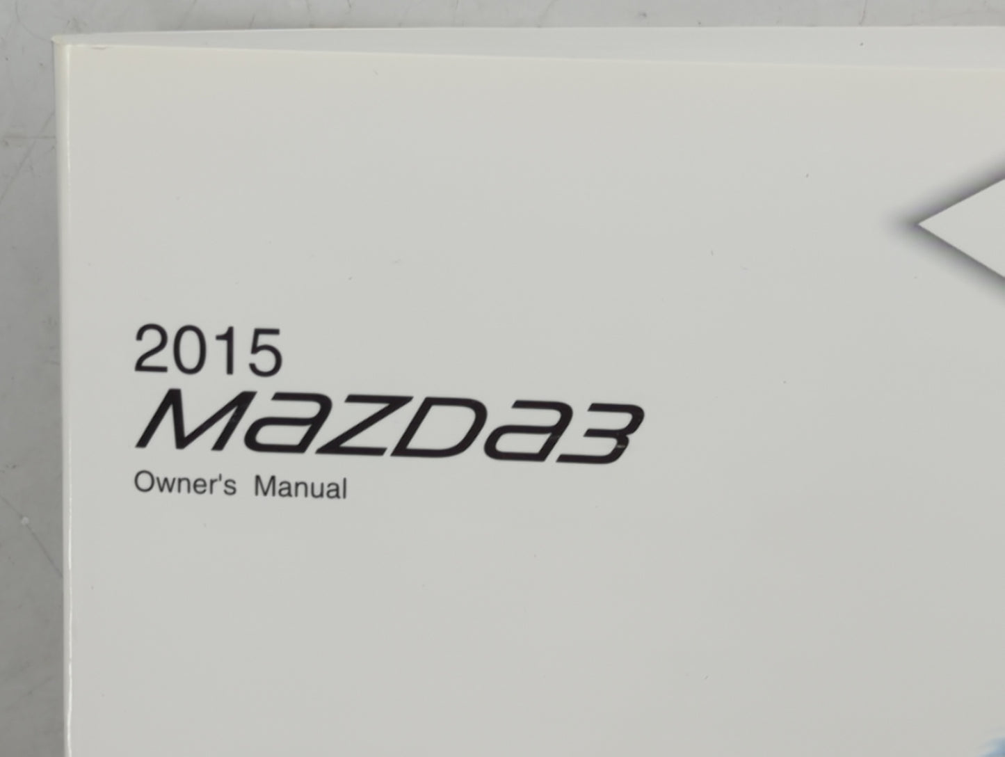 2015 Mazda Mazda3 Owners Manual Book Guide P/N:8DX6-EA-14F 9999-95-038C-15 OEM Used Auto Parts - Oemusedautoparts1.com
