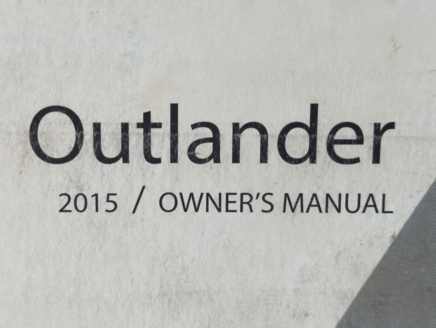 2015 Mitsubishi Outlander Owners Manual Book Guide P/N:9290G262 OEM Used Auto Parts - Oemusedautoparts1.com