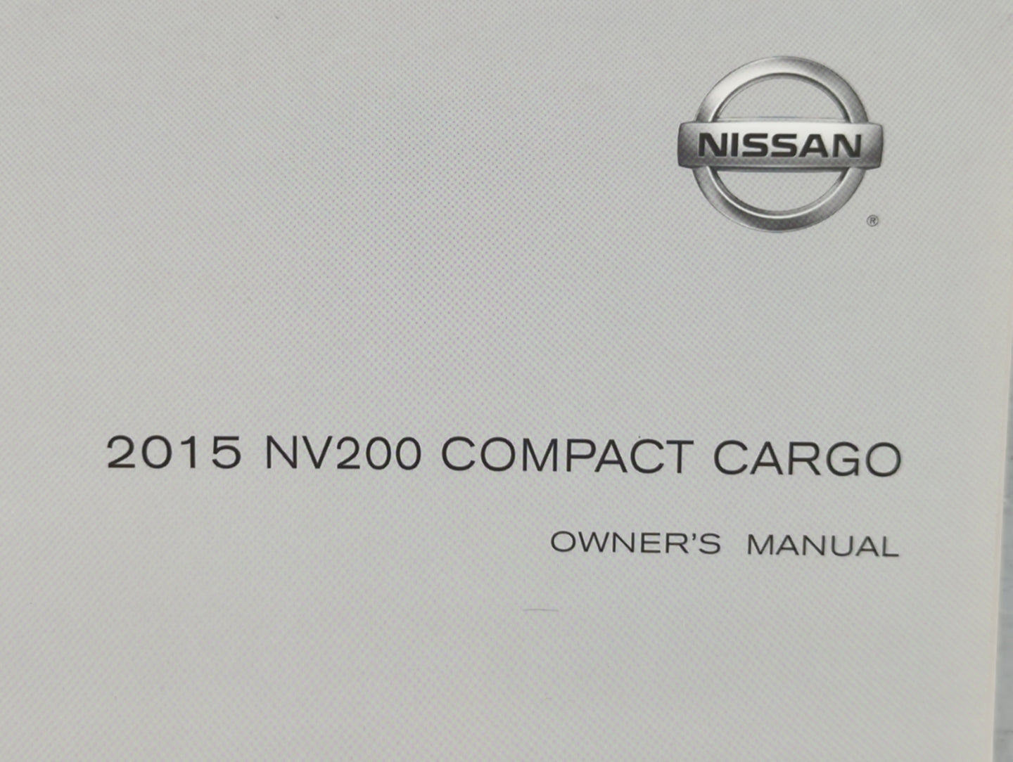2015 Nissan Nv200 Owners Manual Book Guide P/N:OM15EM OM20U OEM Used Auto Parts - Oemusedautoparts1.com