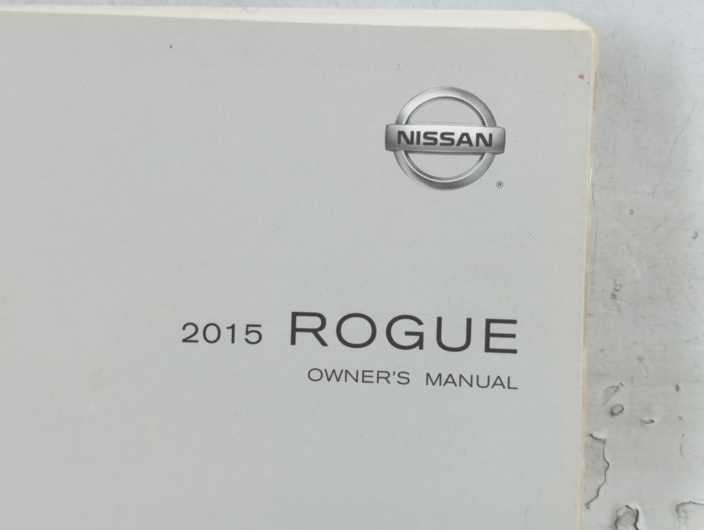 2015 Nissan Rogue Owners Manual Book Guide P/N:OM15EA 0T32U0 OEM Used Auto Parts - Oemusedautoparts1.com