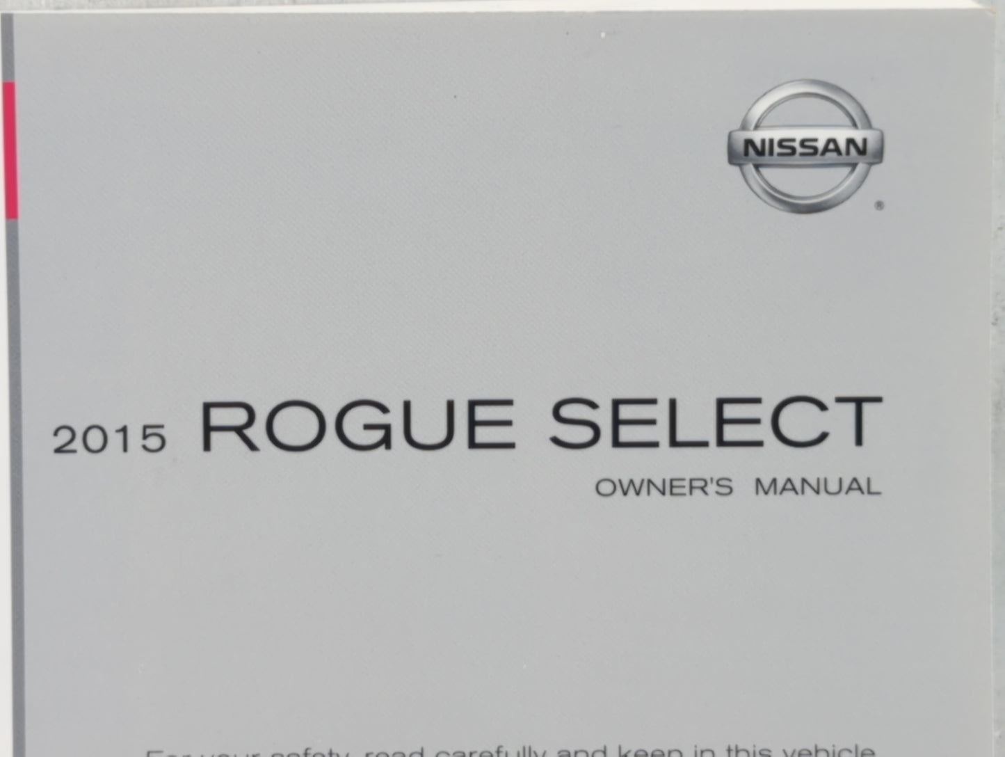 2015 Nissan Rogue Owners Manual Book Guide P/N:OM15E00S35U0 OEM Used Auto Parts - Oemusedautoparts1.com