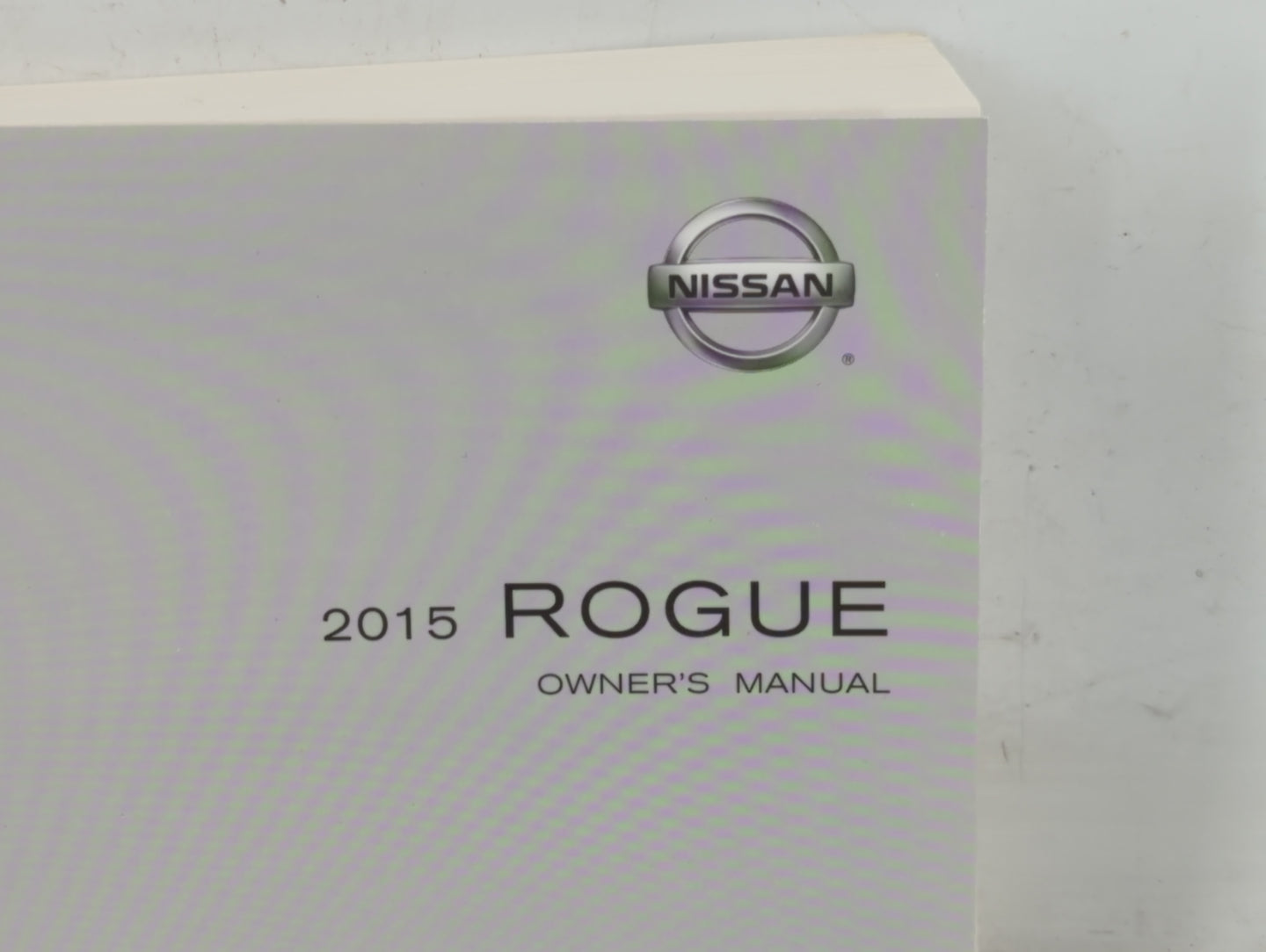 2015 Nissan Rogue Owners Manual Book Guide P/N:OM15EA 0T32U1 OEM Used Auto Parts - Oemusedautoparts1.com