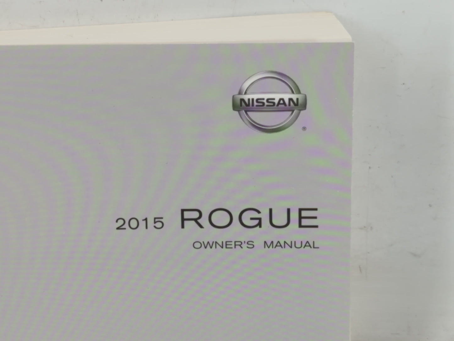 2015 Nissan Rogue Owners Manual Book Guide P/N:OM15EA 0T32U1 OEM Used Auto Parts - Oemusedautoparts1.com