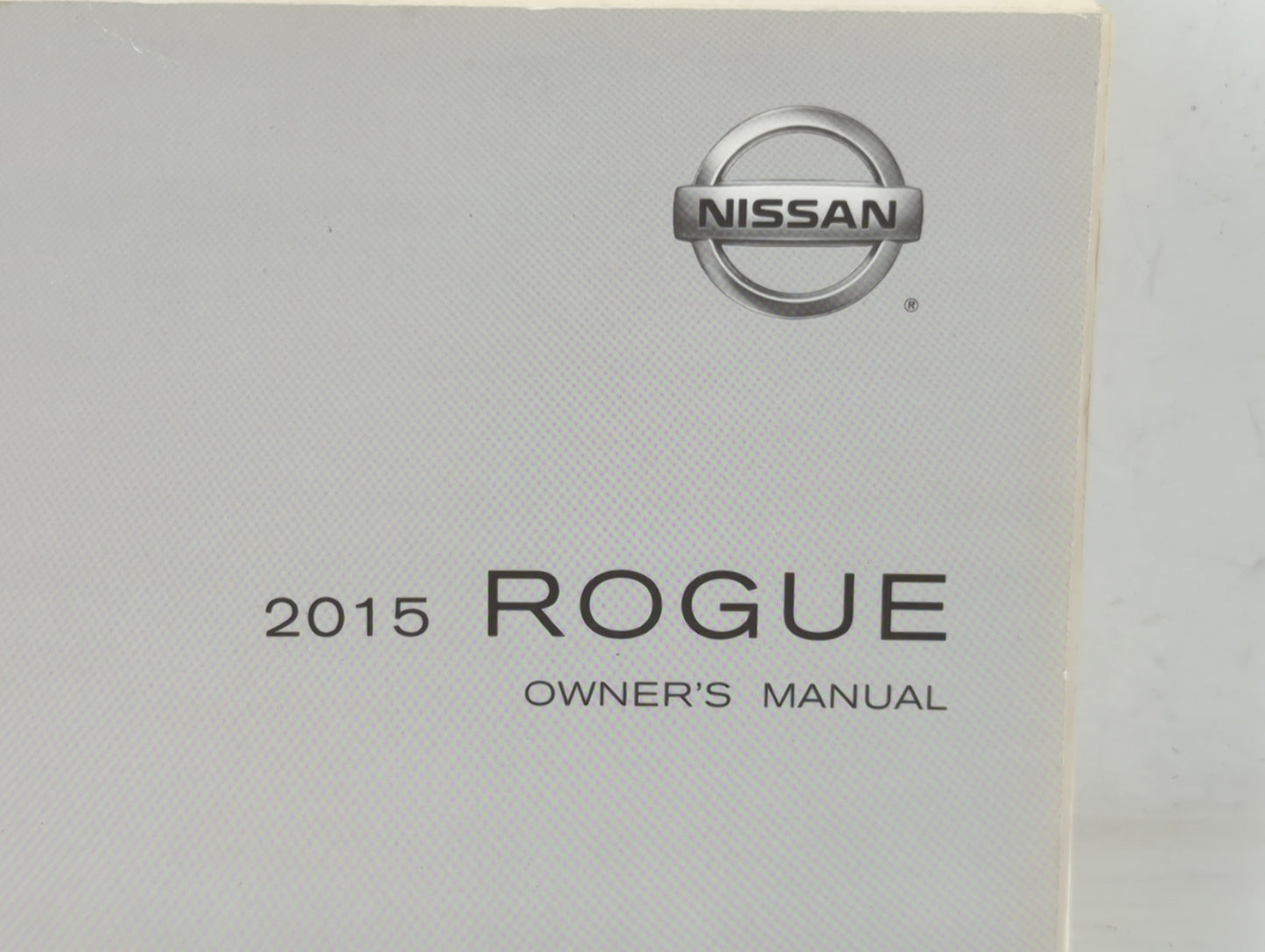 2015 Nissan Rogue Owners Manual Book Guide P/N:OM15EA 0T32U1 OEM Used Auto Parts - Oemusedautoparts1.com