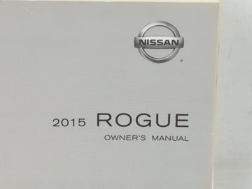 2015 Nissan Rogue Owners Manual Book Guide P/N:OM15EA 0T32U1 OEM Used Auto Parts