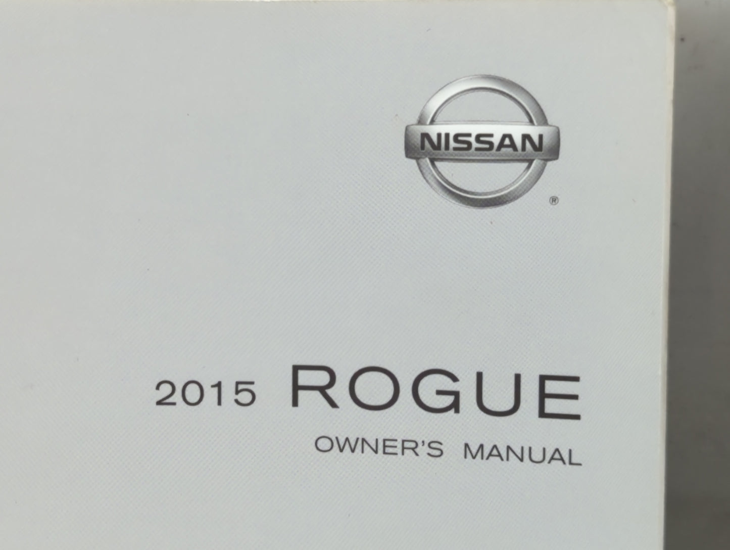 2015 Nissan Rogue Owners Manual Book Guide P/N:OM15EA 0T32U1 OEM Used Auto Parts - Oemusedautoparts1.com