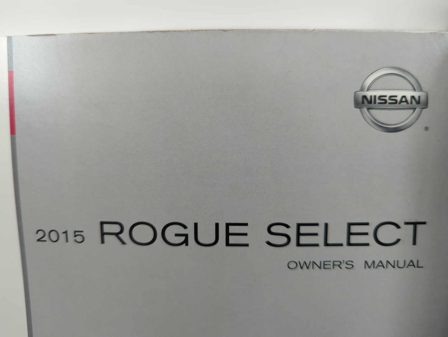 2015 Nissan Rogue Select Owners Manual Book Guide OEM Used Auto Parts - Oemusedautoparts1.com