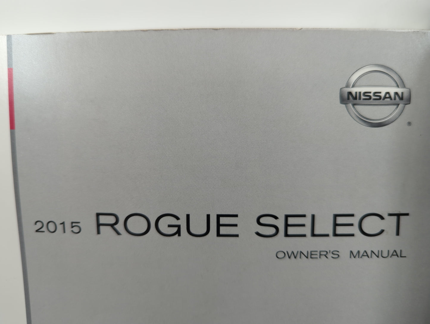 2015 Nissan Rogue Select Owners Manual Book Guide OEM Used Auto Parts - Oemusedautoparts1.com