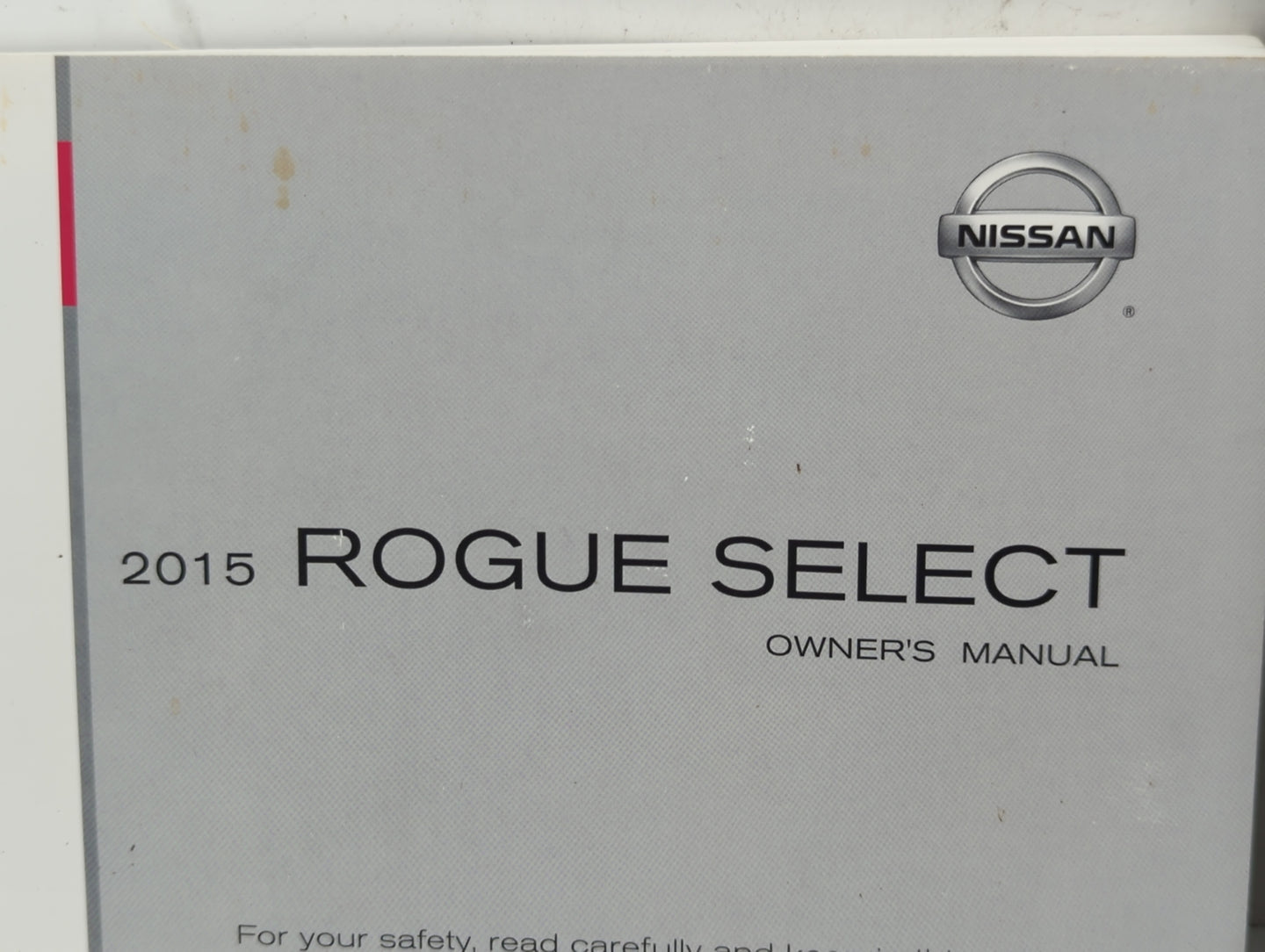 2015 Nissan Rogue Select Owners Manual Book Guide P/N:OM15E00S35U0 OEM Used Auto Parts - Oemusedautoparts1.com