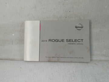 2015 Nissan Rogue Select Owners Manual Book Guide P/N:OM15E00S35U0 OEM Used Auto Parts