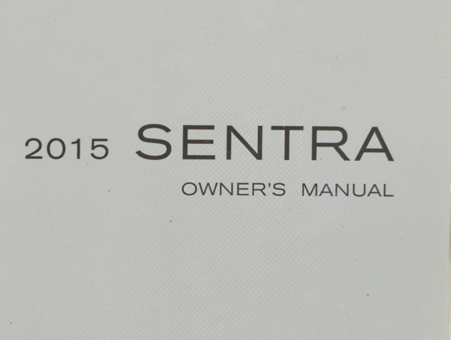 2015 Nissan Sentra Owners Manual Book Guide OEM Used Auto Parts - Oemusedautoparts1.com