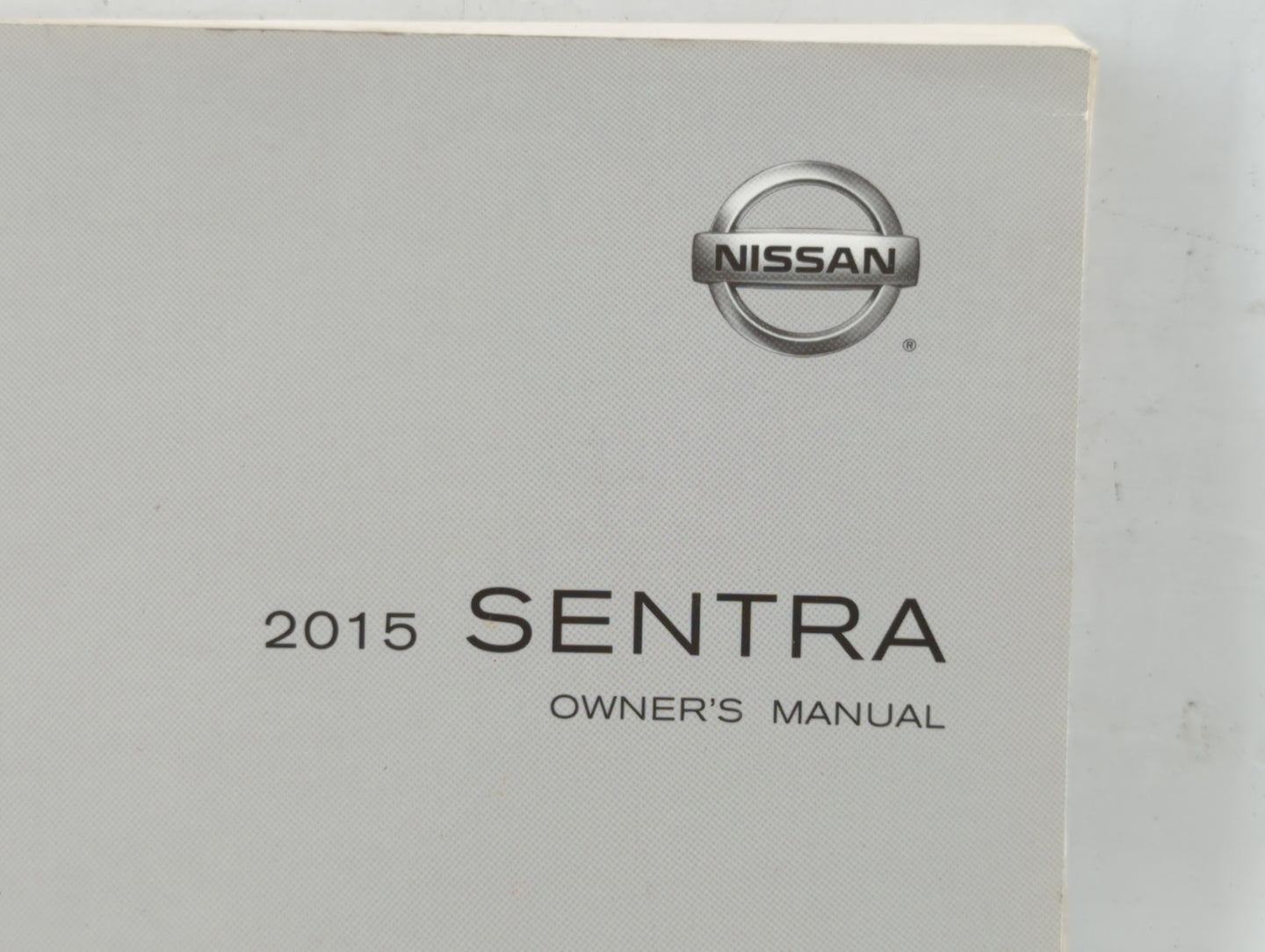 2015 Nissan Sentra Owners Manual Book Guide OEM Used Auto Parts - Oemusedautoparts1.com
