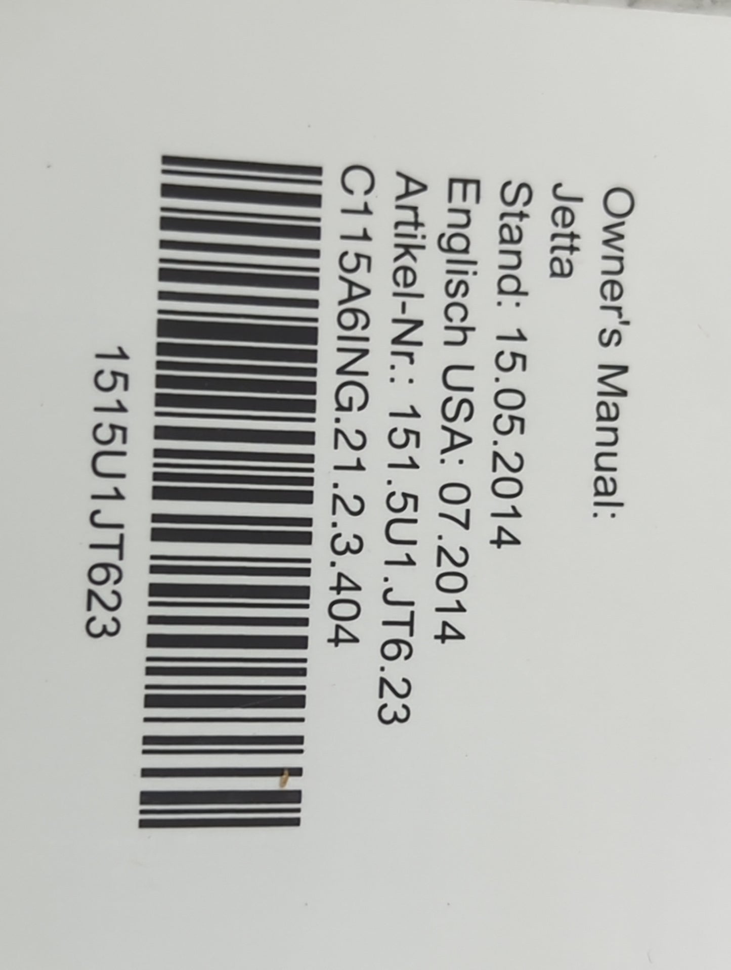 2015 Volkswagen Jetta Owners Manual Book Guide P/N:1515U1JT623 151.5U1.JT6.23, C115A6ING.21.2.3.404 OEM Used Auto Parts - Oe