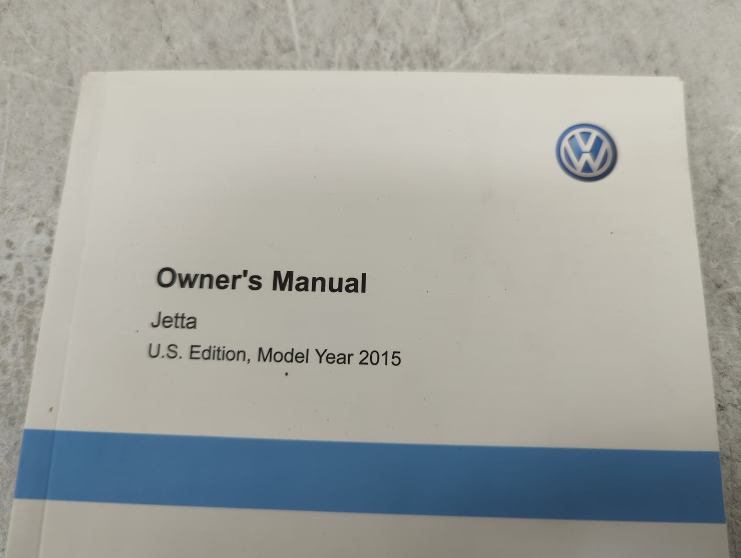 2015 Volkswagen Jetta Owners Manual Book Guide P/N:1515U1JT623 151.5U1.JT6.23, C115A6ING.21.2.3.404 OEM Used Auto Parts - Oe