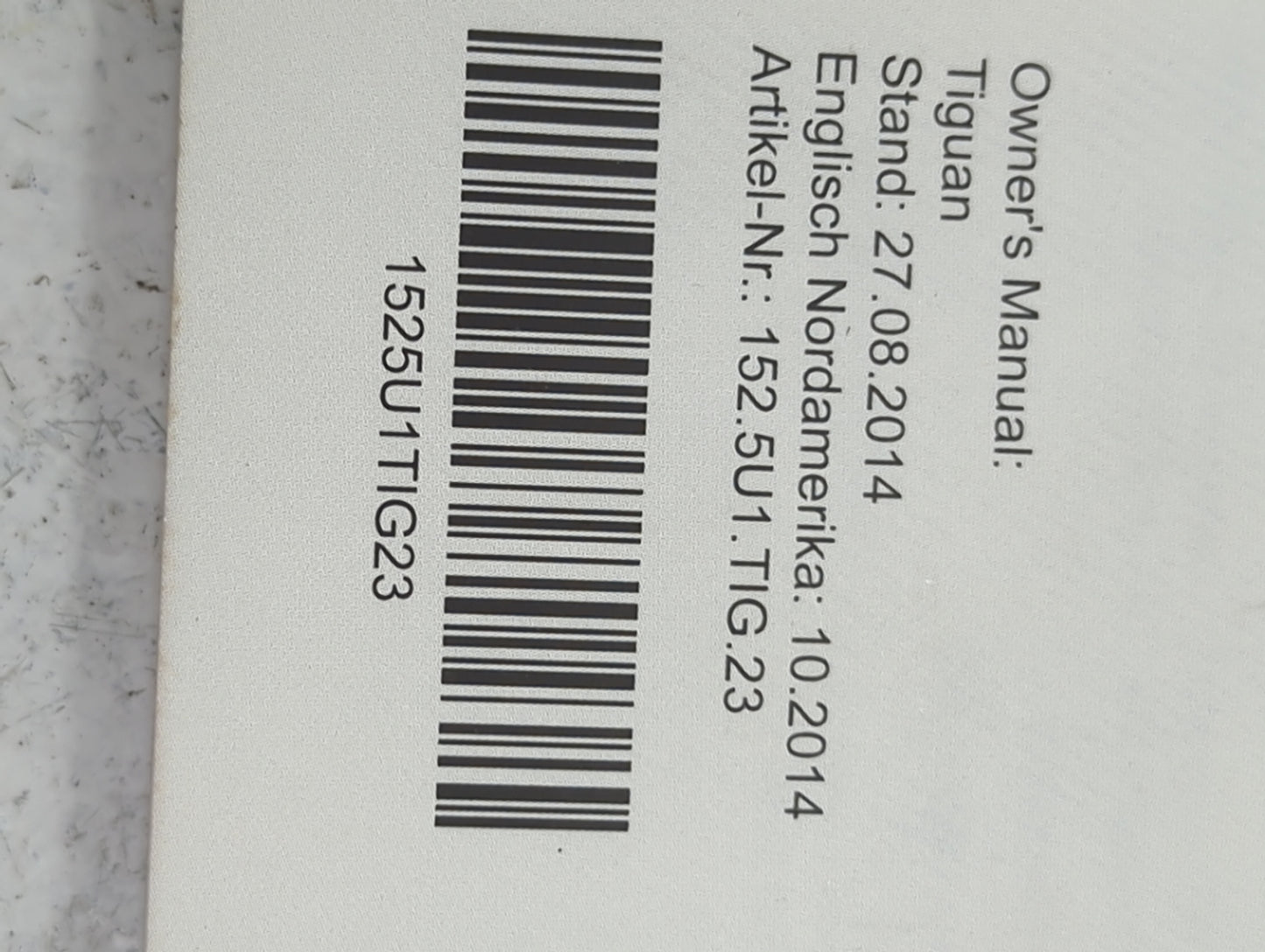 2015 Volkswagen Tiguan Owners Manual Book Guide P/N:152.5U1.TIG.23 1525U1TIG23 OEM Used Auto Parts - Oemusedautoparts1.com