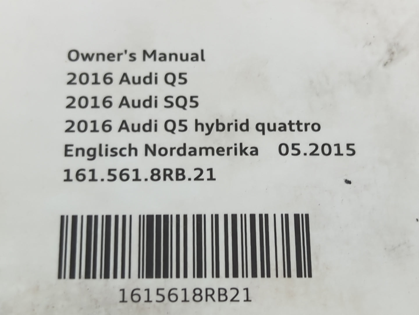 2016 Audi Q5 Owners Manual Book Guide P/N:161.561.8RB.21 1615618RB21 OEM Used Auto Parts - Oemusedautoparts1.com