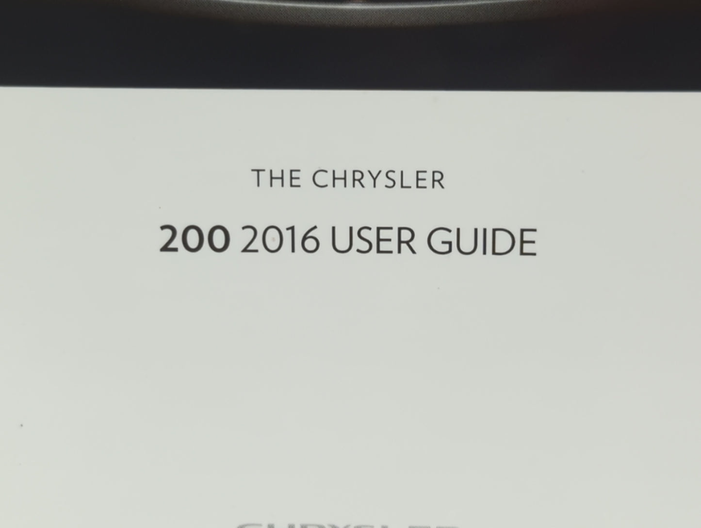 2016 Chrysler 200 Owners Manual Book Guide P/N:16UF-926-AA OEM Used Auto Parts - Oemusedautoparts1.com