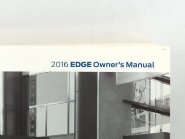 2016 Ford Edge Owners Manual Book Guide P/N:20150903182520 OEM Used Auto Parts