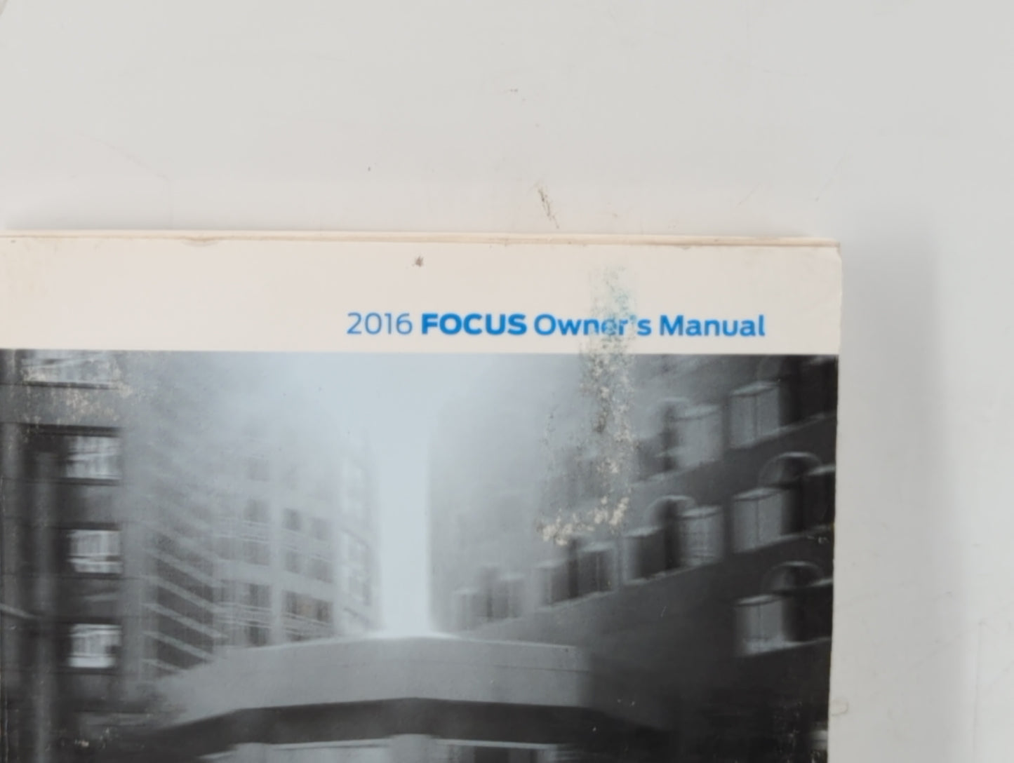 2016 Ford Focus Owners Manual Book Guide OEM Used Auto Parts - Oemusedautoparts1.com