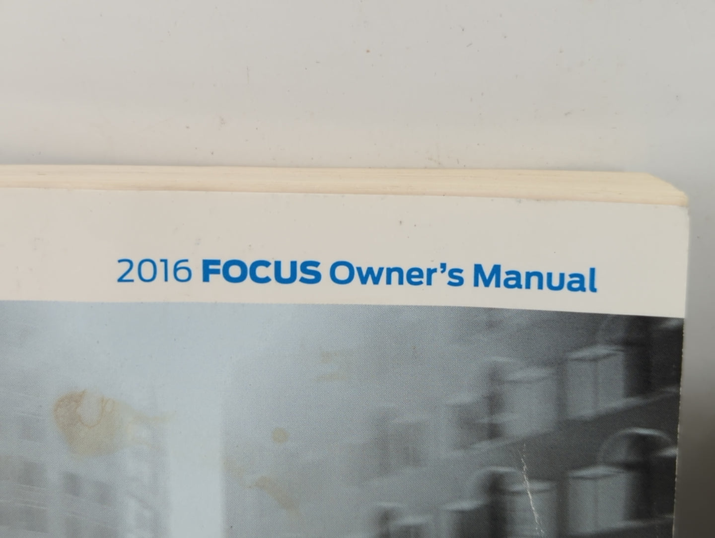 2016 Ford Focus Owners Manual Book Guide P/N:GM5J19A321AA OEM Used Auto Parts - Oemusedautoparts1.com