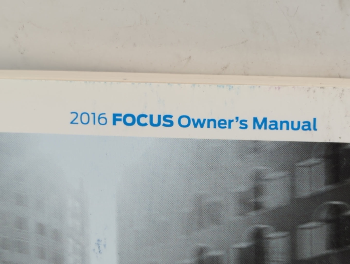 2016 Ford Focus Owners Manual Book Guide OEM Used Auto Parts - Oemusedautoparts1.com