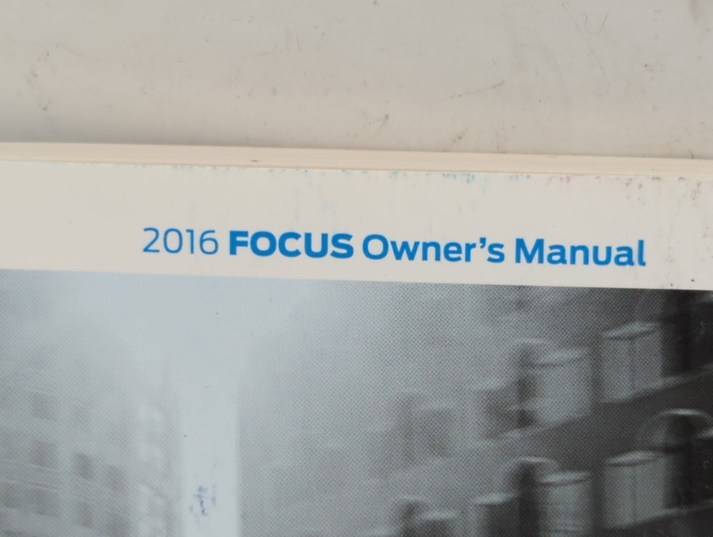 2016 Ford Focus Owners Manual Book Guide OEM Used Auto Parts - Oemusedautoparts1.com