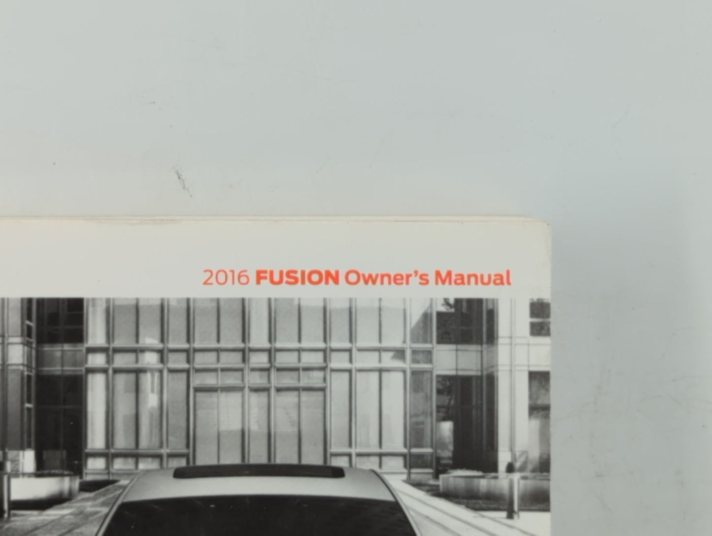 2016 Ford Fusion Owners Manual Book Guide OEM Used Auto Parts - Oemusedautoparts1.com
