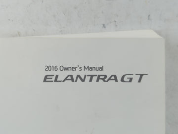 2016 Hyundai Elantra Gt Owners Manual Book Guide P/N:GA50-EU5DG OEM Used Auto Parts