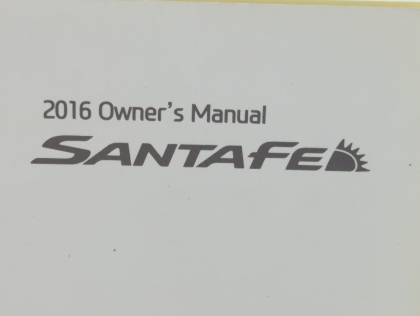 2016 Hyundai Santa Fe Owners Manual Book Guide P/N:GB80 EU55E OEM Used Auto Parts - Oemusedautoparts1.com
