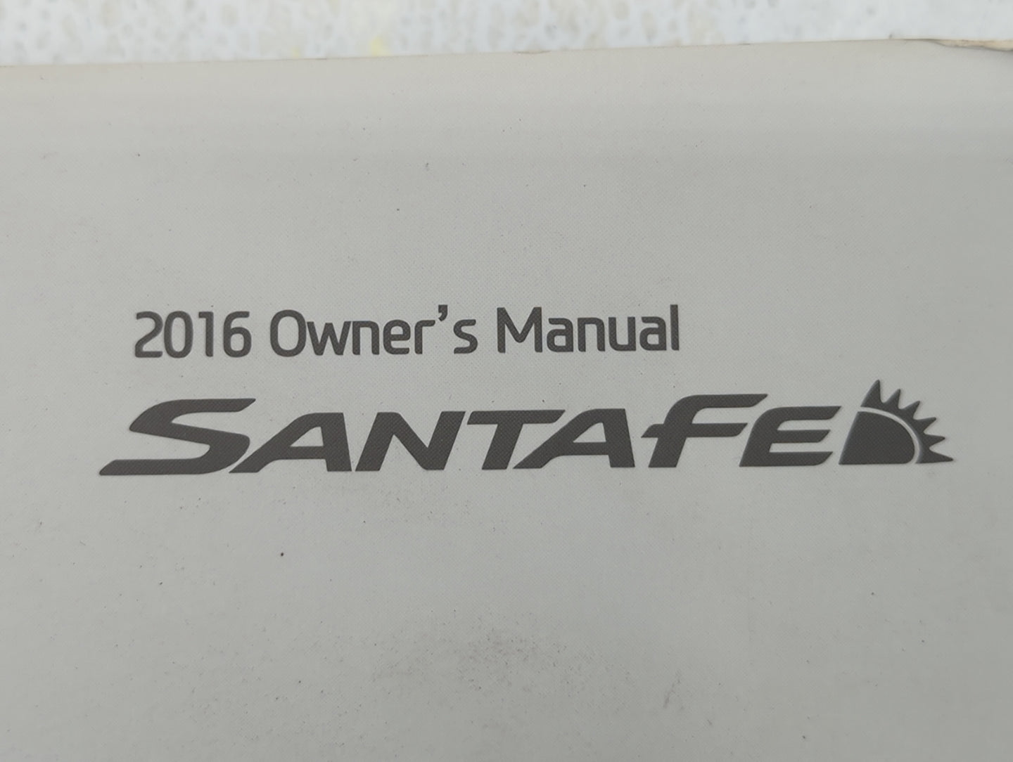 2016 Hyundai Santa Fe Owners Manual Book Guide OEM Used Auto Parts - Oemusedautoparts1.com