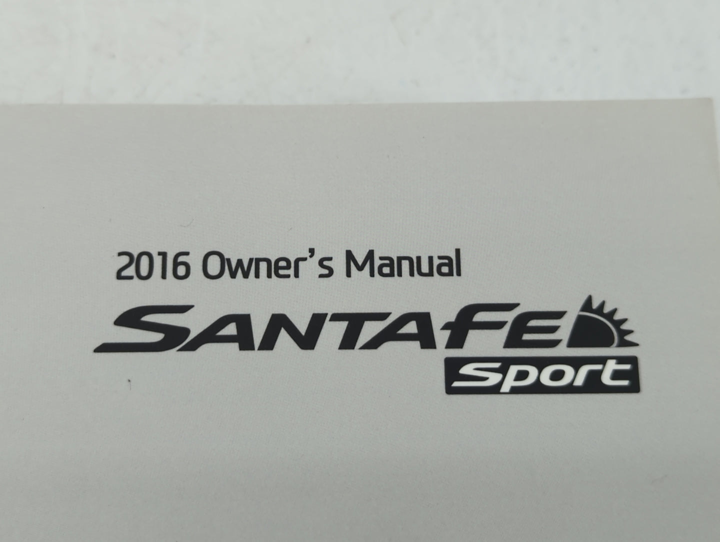 2016 Hyundai Santa Fe Owners Manual Book Guide P/N:G2W0-EU50D OEM Used Auto Parts - Oemusedautoparts1.com