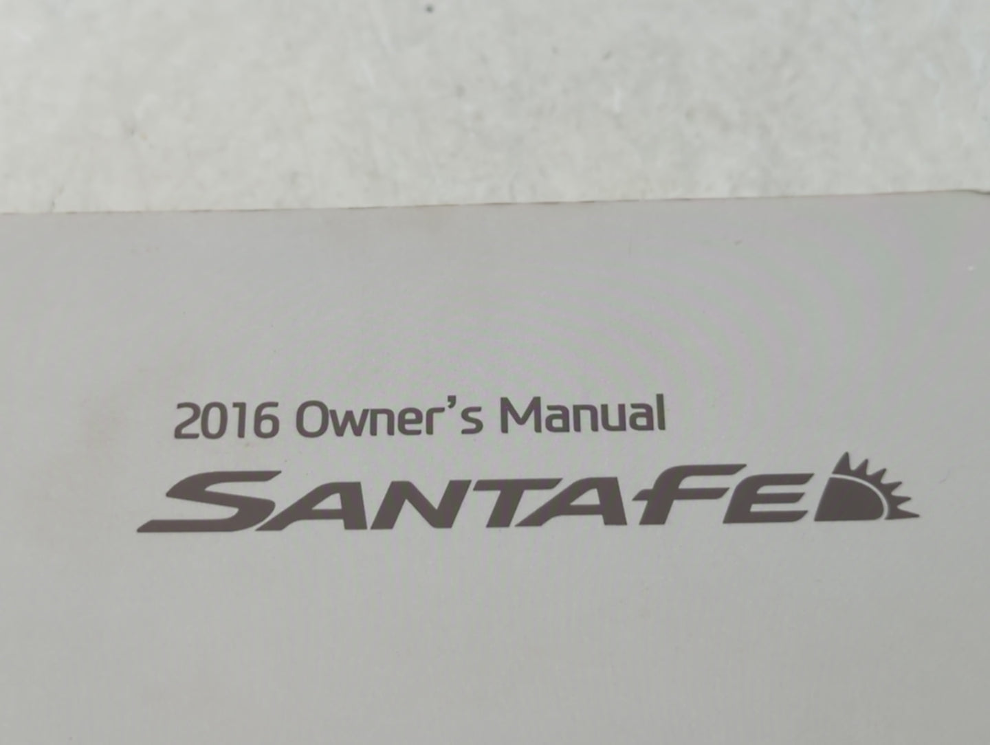 2016 Hyundai Santa Fe Owners Manual Book Guide P/N:GB80-EU58G OEM Used Auto Parts - Oemusedautoparts1.com