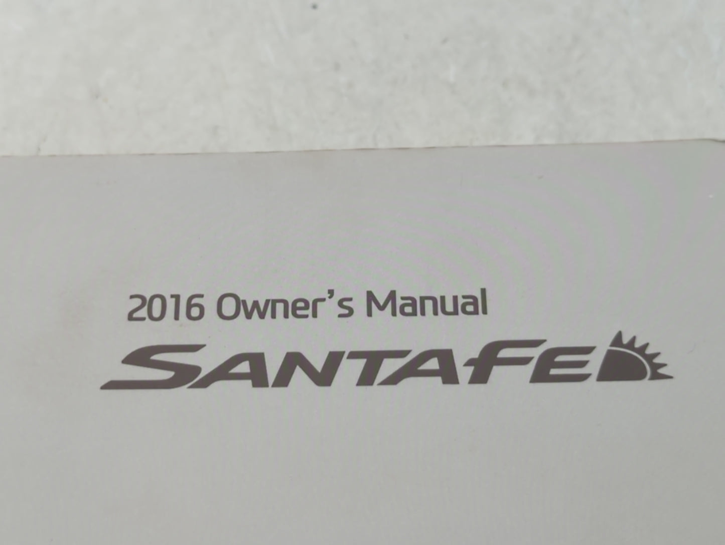 2016 Hyundai Santa Fe Owners Manual Book Guide P/N:GB80-EU58G OEM Used Auto Parts - Oemusedautoparts1.com